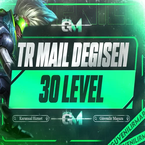 League of Legends 30 Level TR Mail Değişen